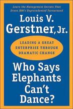 Who Says Elephants Cant Dance? 9780060523800, Boeken, Verzenden, Gelezen, Louis V. Gerstner