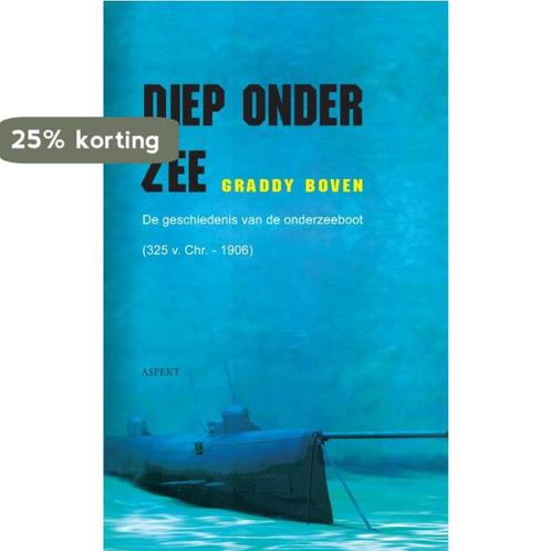 Diep onder zee 9789059118874 Graddy Boven, Boeken, Geschiedenis | Wereld, Zo goed als nieuw, Verzenden
