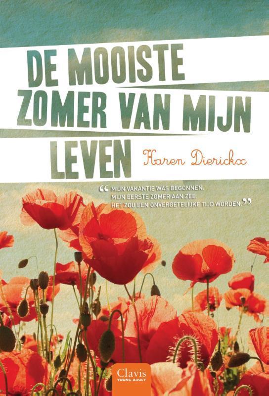 De mooiste zomer van mijn leven 9789044816068 Karen Dierickx, Boeken, Kinderboeken | Jeugd | 13 jaar en ouder, Gelezen, Verzenden