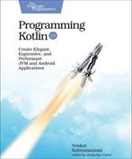 Programming Kotlin 9781680506358 Venkat Subramaniam, Boeken, Verzenden, Gelezen, Venkat Subramaniam