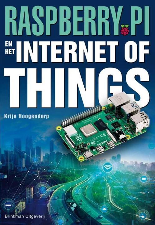 Raspberry Pi en het internet of things 9789057523946, Boeken, Schoolboeken, Zo goed als nieuw, Verzenden