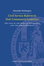 Civil Service Reform in Post-communist Countries, A. Kotchegura, Kotchegura, Alexander, Verzenden