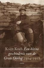 Een kleine geschiedenis van de Grote Oorlog 1914-1918, Boeken, Verzenden, Zo goed als nieuw, Koen Koch