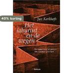 Het labyrint en de wegen 9789020940558 J. Kerkhofs, Boeken, Verzenden, Gelezen, J. Kerkhofs