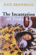 The Incantation Of Frida K. 9781583224694, Kate Braverman, Zo goed als nieuw, Verzenden