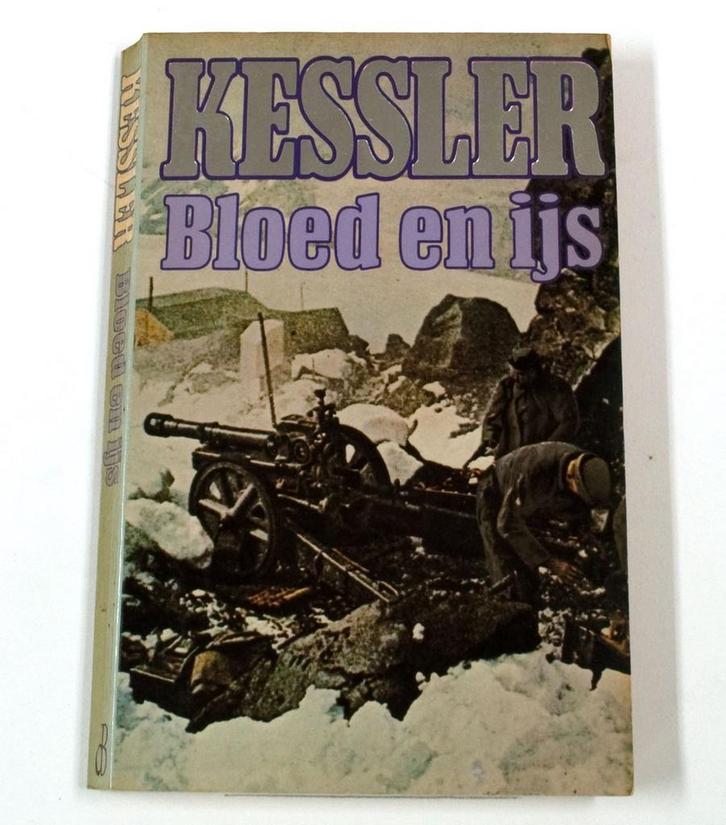 Bloed en ijs 9789010044334 Leo Kessler, Livres, Livres Autre, Envoi