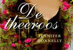 De theeroos / De rozen-trilogie / 1 9789049801267, Verzenden, Gelezen, Jennifer Donnelly