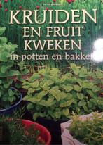 Kruiden en Fruit kweken in potten en bakken 9789043828109, Verzenden, Zo goed als nieuw, Peter Bauwens