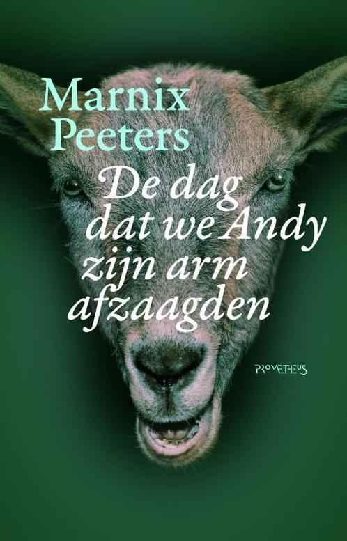 De dag dat we Andy zijn arm afzaagden 9789044627824, Boeken, Romans, Zo goed als nieuw, Verzenden