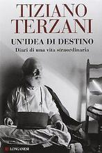 Unidea di destino. Diari di una vita straordinar...  Book, Terzani, Tiziano, Verzenden