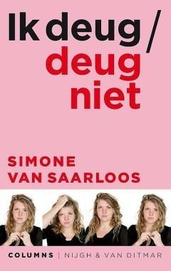 Ik deug / deug niet (9789038801476, Simone Van Saarloos), Boeken, Romans, Nieuw, Verzenden