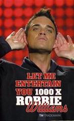 1000 x Robbie Williams 9789049900199 W. Uylenbroek, Boeken, Verzenden, Zo goed als nieuw, W. Uylenbroek