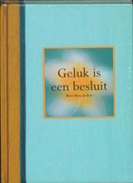 Geluk Is Een Besluit 9789045300603, Boeken, Gelezen, Boer R. de, Verzenden