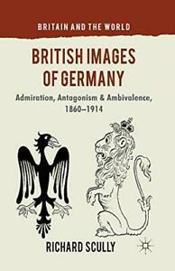 British Images of Germany : Admiration, Antagon, Scully,, Boeken, Overige Boeken, Zo goed als nieuw, Verzenden