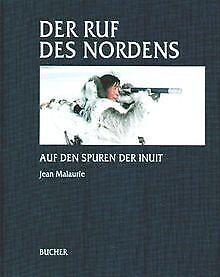 Der Ruf des Nordens : Auf den Spuren der Inuit  Book, Livres, Livres Autre, Envoi