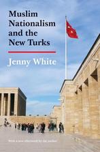 Muslim Nationalism and the New Turks - Jenny White - 9780691, Nieuw, Verzenden