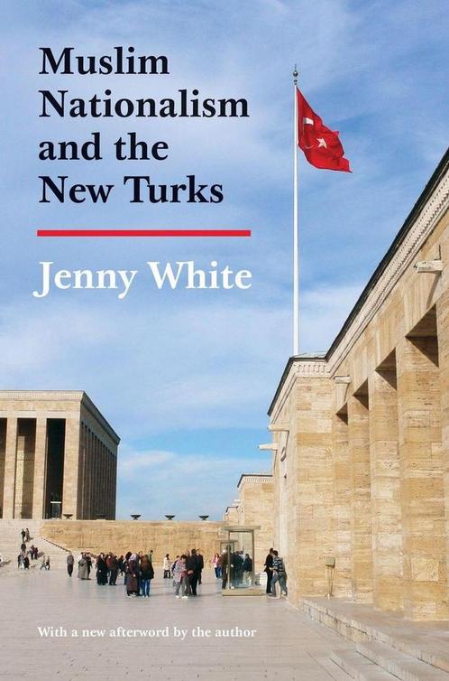 Muslim Nationalism and the New Turks - Jenny White - 9780691, Livres, Histoire mondiale, Envoi