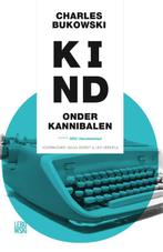 Kind onder kannibalen 9789048819812 Charles Bukowski, Boeken, Verzenden, Gelezen, Charles Bukowski