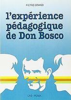 Lexpérience pédagogique de don Bosco  Braido, Pietro  Book, Braido, Pietro, Verzenden