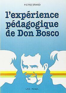 Lexpérience pédagogique de don Bosco  Braido, Pietro  Book, Livres, Livres Autre, Envoi