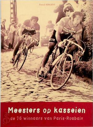 Meesters op kasseien - De 76 winnaars van Paris-Roubaix, Boeken, Taal | Overige Talen, Verzenden