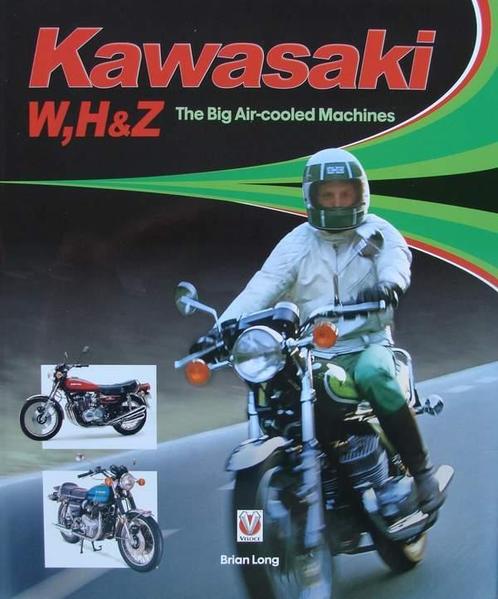 Boek :: Kawasaki W, H & Z - The Big Air-cooled Machines, Boeken, Motoren, Merk of Model, Nieuw