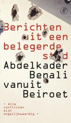 Berichten uit een belegerde stad 9789029564632, Verzenden, Zo goed als nieuw, Abdelkader Benali