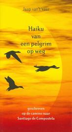 Haiku van een pelgrim op weg 9789081015516 J.C. vant Veer, Boeken, Gedichten en Poëzie, Verzenden, Gelezen, J.C. van't Veer