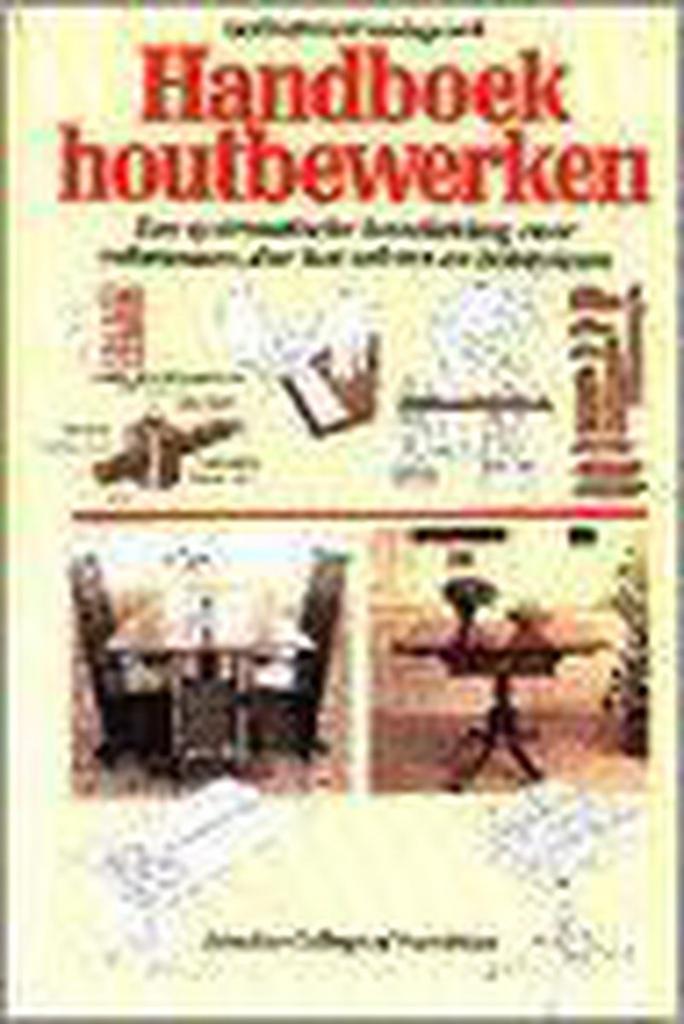 Handboek houtbewerken 9789061138457, Boeken, Hobby en Vrije tijd, Gelezen, Verzenden