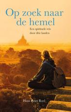 Op zoek naar de hemel 9789079677351 Hans Peter Roel, Boeken, Esoterie en Spiritualiteit, Verzenden, Gelezen, Hans Peter Roel