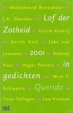 Lof der Zotheid 2001 in gedichten 9789021472881, Boeken, Verzenden, Zo goed als nieuw
