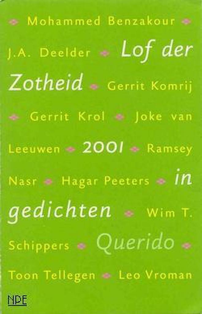 Lof der Zotheid 2001 in gedichten 9789021472881, Boeken, Overige Boeken, Zo goed als nieuw, Verzenden