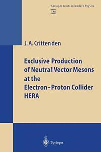 Exclusive Production of Neutral Vector Mesons a. Crittenden,, Boeken, Overige Boeken, Zo goed als nieuw, Verzenden