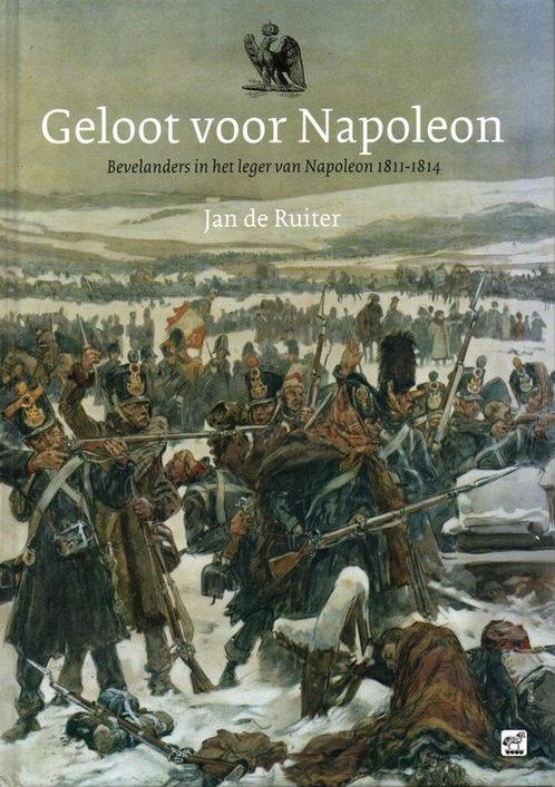 Geloot voor Napoleon 9789071937217, Livres, Histoire mondiale, Envoi
