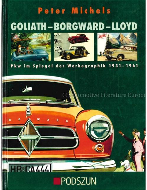 GOLIATH - BORGWARD - LLOYD, PKW IN SPIEGEL DER WERBEGRAPHIK, Boeken, Auto's | Boeken