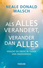 Als alles verandert, verander dan alles 9789049960254, Boeken, Verzenden, Gelezen, Neale Donald Walsch