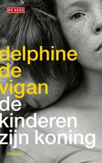 De kinderen zijn koning (9789044545920, Delphine De Vigan), Verzenden, Nieuw