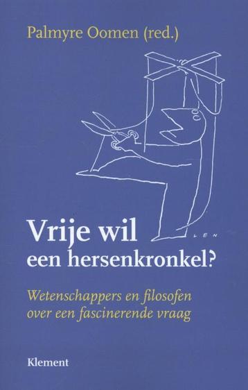 Vrije wil - een hersenkronkel ? 9789086871216, Verzenden