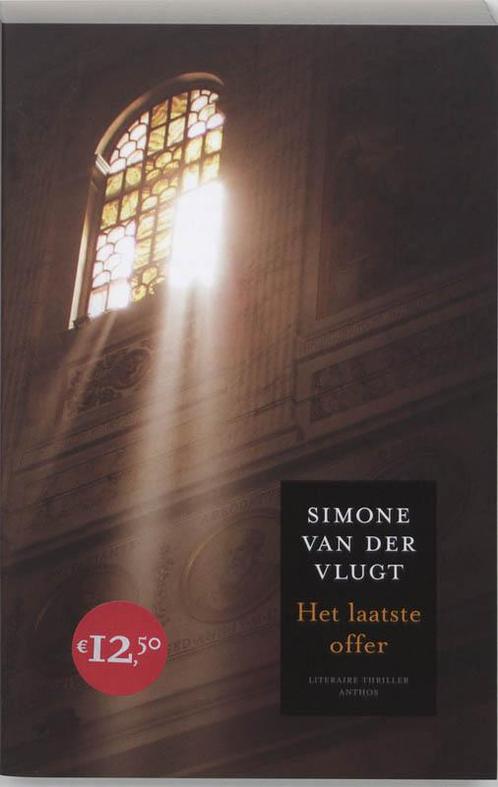 Het laatste offer 9789041412973 Simone van der Vlugt, Boeken, Thrillers, Zo goed als nieuw, Verzenden