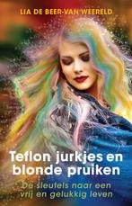 Teflon jurkjes en blonde pruiken 9789493280694, Lia de Beer-van Weereld, Verzenden