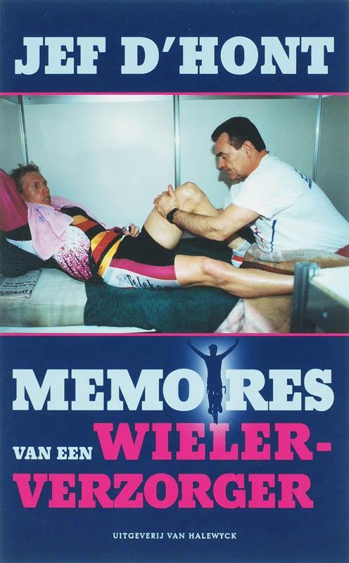 Memoires van een wielerverzorger 9789056177775 J. DHont, Boeken, Hobby en Vrije tijd, Zo goed als nieuw, Verzenden