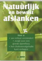 Natuurlijk en bewust afslanken 9789038915913 J. Juso, Boeken, Verzenden, Zo goed als nieuw, J. Juso