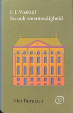 Ook weemoedigheid.Bureau dl.5-geb. 9789028209589, Boeken, Verzenden, Gelezen, J.J. Voskuil