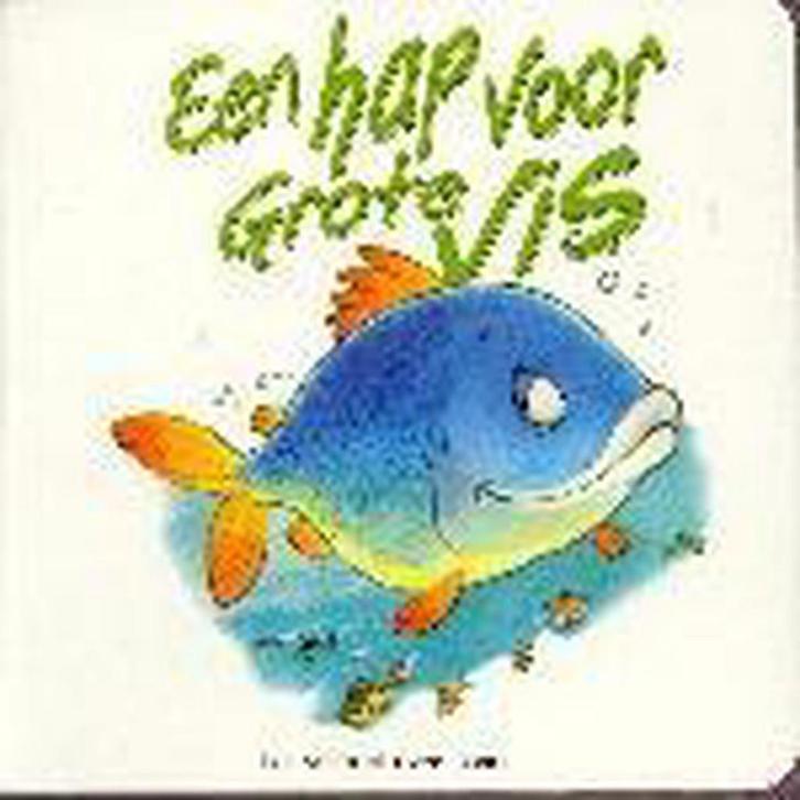 Een hap voor Grote Vis / Dieren-kartonboekjes 9789033829031, Livres, Livres pour enfants | 4 ans et plus, Envoi