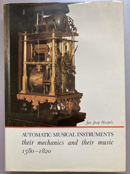 Automatic Musical Instruments. Their mechanics and their, Livres, Musique, Envoi