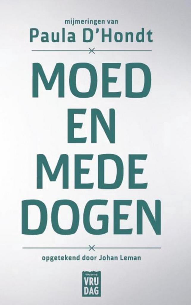 Moed en mededogen 9789460014819 Johan Leman, Livres, Livres Autre, Envoi