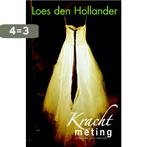 Krachtmeting 9789061125983 Loes den Hollander, Boeken, Verzenden, Gelezen, Loes den Hollander