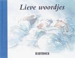 Lieve Woordjes Babyboek 9789025743154 Carl Norac, Verzenden, Carl Norac