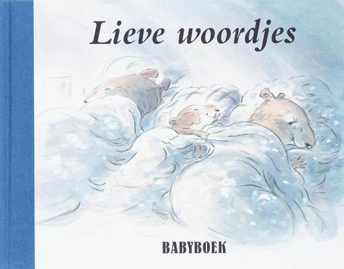 Lieve Woordjes Babyboek 9789025743154 Carl Norac, Livres, Grossesse & Éducation, Envoi