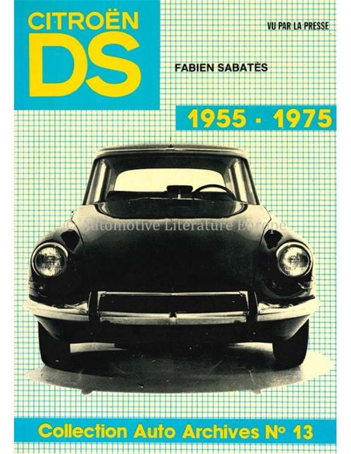 CITROËN DS 19 1955-1975 (COLLECTION AUTO ARCHIVES NO.13), Livres, Autos | Livres